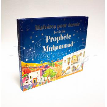 Enfant Histoires Pour Dormir : La Vie Du Prophète Mohammed (saws) 2